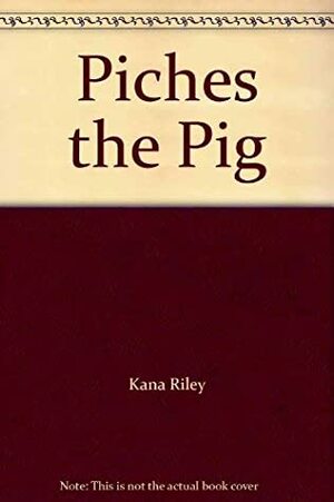 Peaches the Pig by Kana Riley