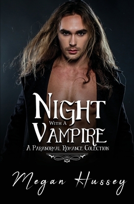 Night With a Vampire by Megan Hussey