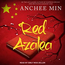 Red Azalea by Anchee Min