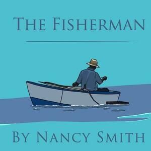 The Fisherman by Nancy Smith