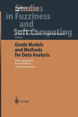 Grade Models and Methods for Data Analysis: With Applications for the Analysis of Data Populations by 