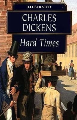 Hard Times Illustrated by Charles Dickens