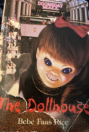 The Dollhouse by Bebe Faas Rice