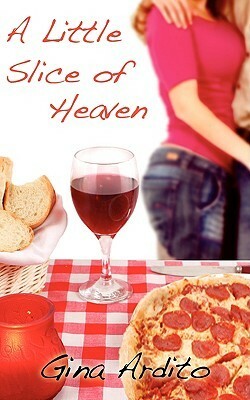 A Little Slice of Heaven by Gina Ardito