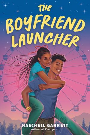 The Boyfriend Launcher by RaeChell Garrett