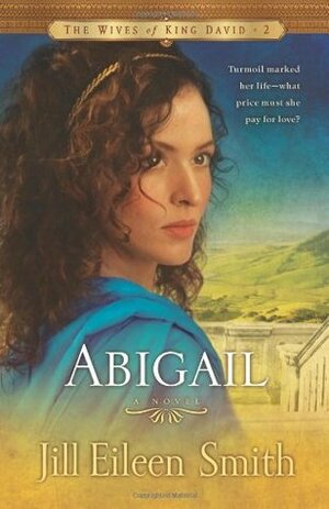 Abigail by Jill Eileen Smith