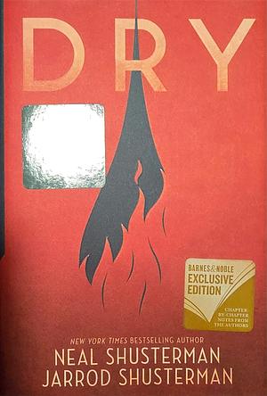 Dry by Jarrod Shusterman, Neal Shusterman