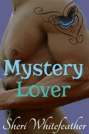 Mystery Lover by Sheri Whitefeather