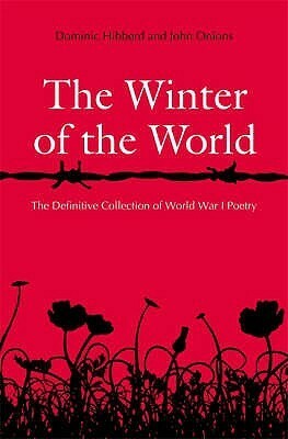 The Winter of the World: Poems of the Great War by Dominic Hibberd