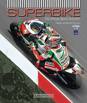 Superbike: The Official Book by Claudio Porrozzi, Fabrizio Porrozzi