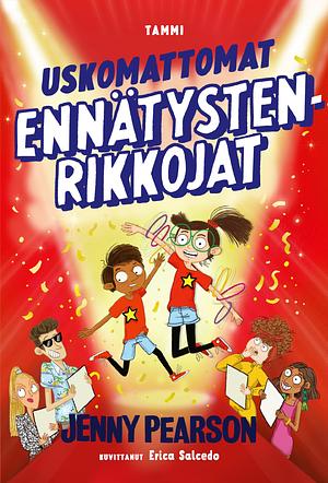 Uskomattomat ennätystenrikkojat by Jenny Pearson