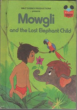 Walt Disney Productions Presents Mowgli and the Lost Elephant Child by Walt Disney Productions