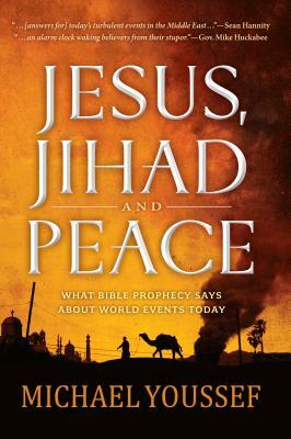 Jesus, Jihad, and Peace by Youssef Michael