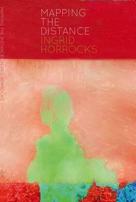 Mapping the Distance by Ingrid Horrocks