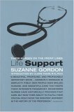 Life Support: Three Nurses on the Front Lines by Suzanne Gordon