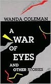 A War Of Eyes And Other Stories by Wanda Coleman