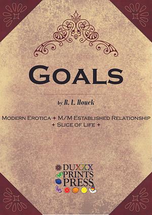 Goals by R. L. Houck