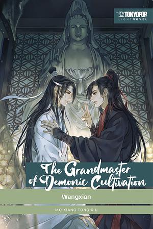 The Grandmaster of Demonic Cultivation Light Novel 04: Wangxian by Mo Xiang Tong Xiu