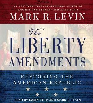 Liberty Amendments by Mark R. Levin