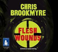 Flesh Wounds by Christopher Brookmyre