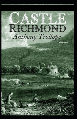 Castle Richmond Annotated by Anthony Trollope