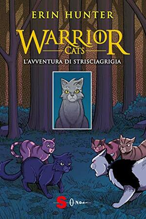 L'avventura di Strisciagrigia by Erin Hunter