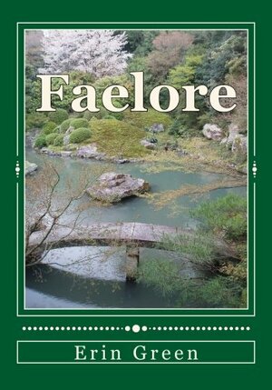 Faelore by Erin A. Green