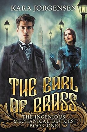 The Earl of Brass by Kara Jorgensen