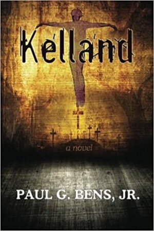 Kelland by Paul G. Bens Jr.