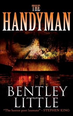 The Handyman by Bentley Little