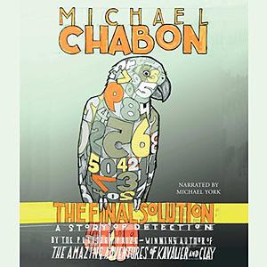 The Final Solution: A Story of Detection by Michael Chabon