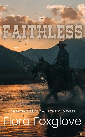 Faithless by Flora Foxglove