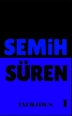 Exhibition 1 by Semih Süren