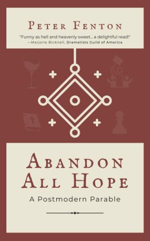 Abandon All Hope by Peter Fenton