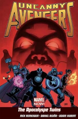 Uncanny Avengers Vol.2: The Apocalypse Twins by Rick Remender, Daniel Acuña