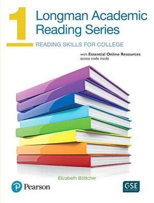 Longman Academic Reading Series 1 with Essential Online Resources by Elizabeth Bottcher