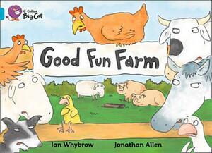 Good Fun Farm by Ian Whybrow
