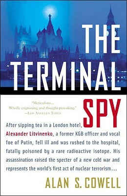 The Terminal Spy: A True Story of Espionage, Betrayal, and Murder by Alan S. Cowell