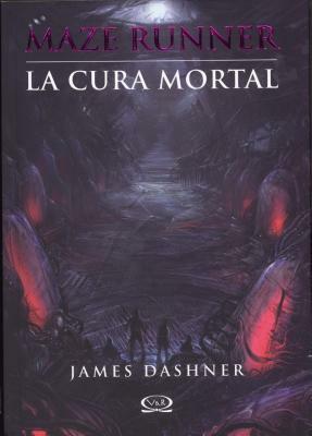 La Cura Mortal by James Dashner