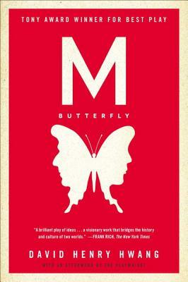 M. Butterfly: With an Afterword by the Playwright by David Henry Hwang