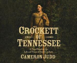 Crockett of Tennessee by Cameron Judd