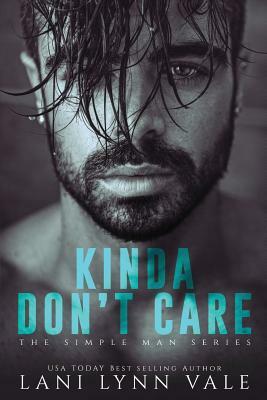 Kinda Don't Care by Lani Lynn Vale