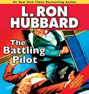 The Battling Pilot by L. Ron Hubbard