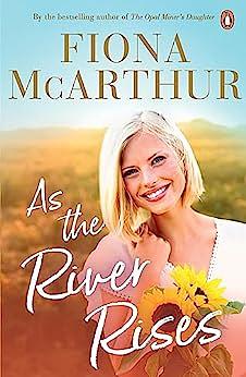 As the River Rises by Fiona McArthur