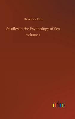 Studies in the Psychology of Sex by Havelock Ellis