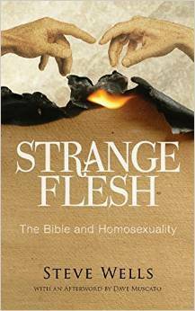 Strange Flesh: The Bible and Homosexuality by Dave Muscato, Phil Wells, Steve Wells