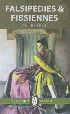 Falsipedies and Fibsiennes by Ali Eteraz