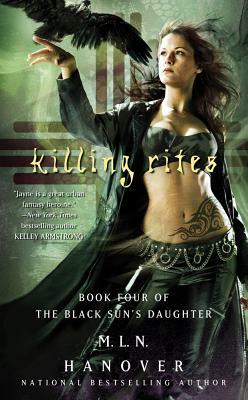 Killing Rites: Book Four of the Black Sun's Daughter by M.L.N. Hanover