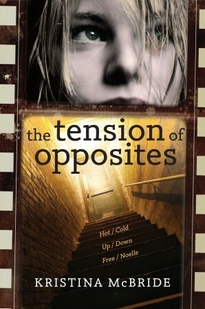 The Tension of Opposites by Kristina McBride