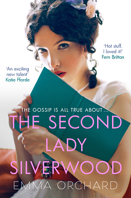 The Second Lady Silverwood by Emma Orchard